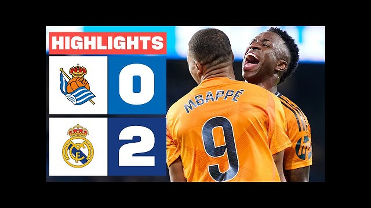 REAL SOCIEDAD 0 - 2 REAL MADRID | HIGHLIGHTS LALIGA EA SPORTS