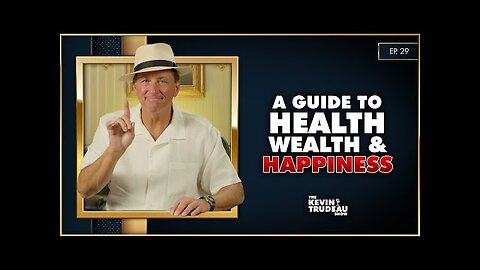 A Guide To Health, Wealth, & Happiness | The Kevin Trudeau Show