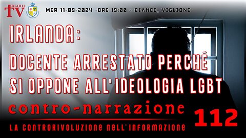 CONTRO-NARRAZIONE NR.112 - LA CONTRORIVOLUZIONE NELL’INFORMAZIONE. BIANCO, VIGLIONE