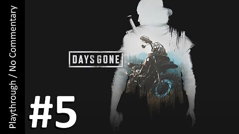 Days Gone (Part 5) playthrough