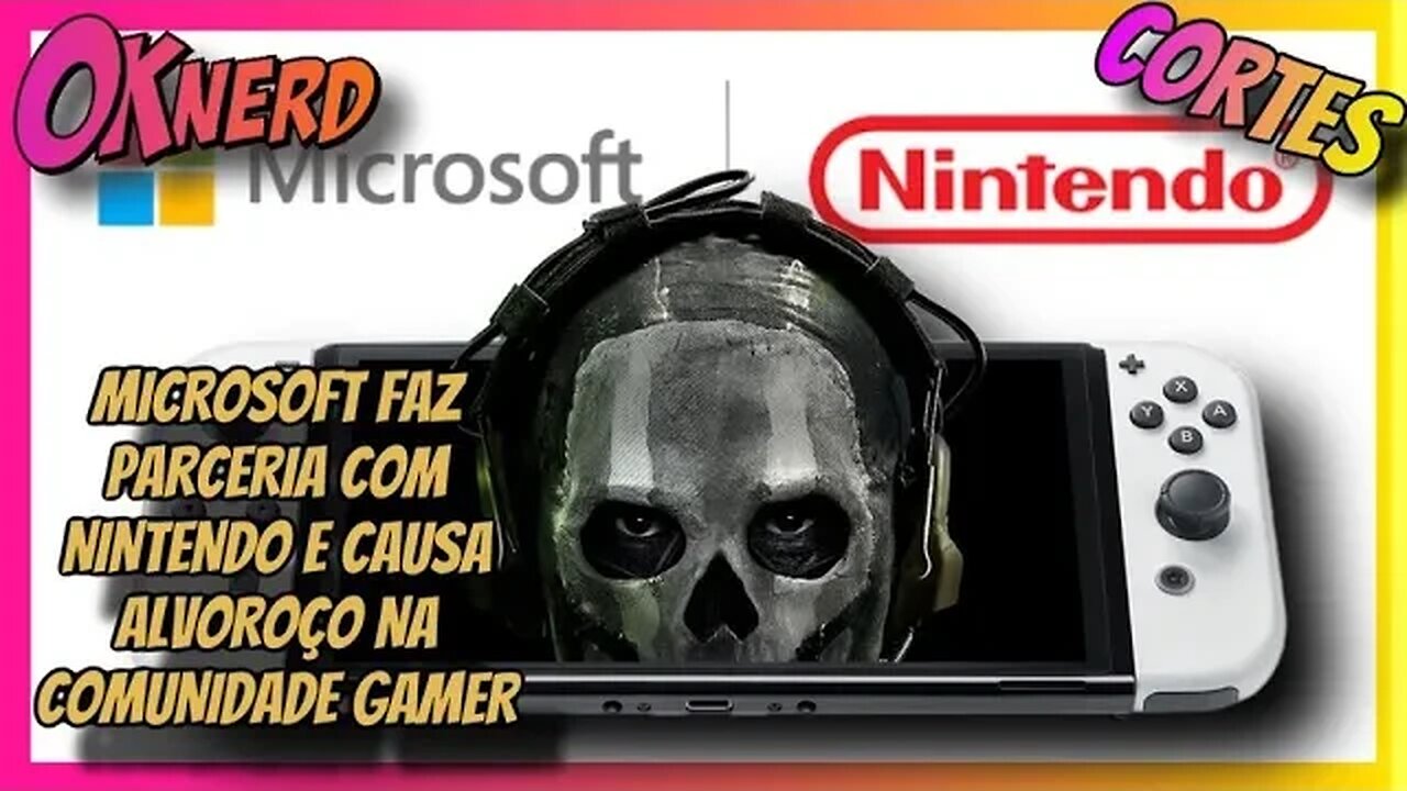 MICROSOFT FAZ PARCERIA COM NINTENDO E CAUSA ALVOROÇO NA COMUNIDADE GAMER