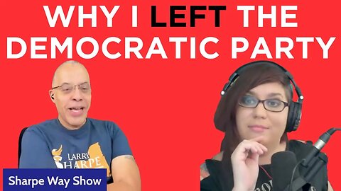 My Awakening: Why I Abandoned the Democratic Party