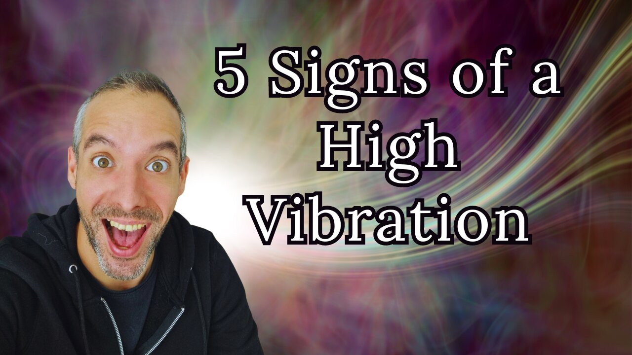 5 Signs of a High Vibration