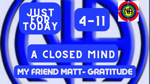 Just for Today - A closed mind - 4-11