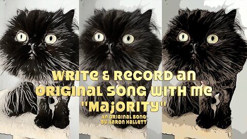 Write & Record an Original Song With Me "Majority" an Original Song by Aaron Hallett
