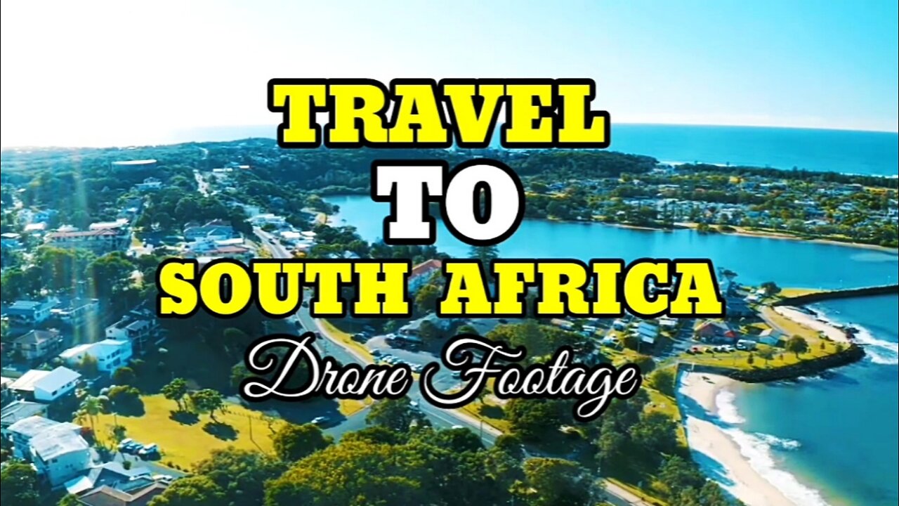 South Africa _Travel To South Africa _ Drone Footage _Enjoy With Relaxing Music |