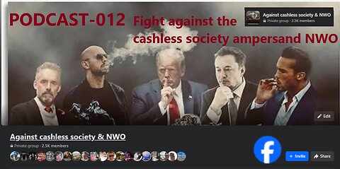 PODCAST - 012 - AGAINST THE CASHLESS SOCIETY & NWO & ILLUMINATI