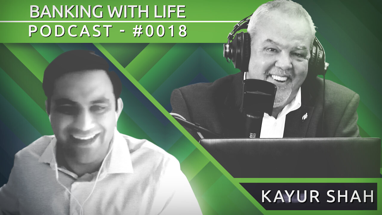Correct Structure for an Infinite Banking Policy - Kayur Shah - (BWL POD #0018​)