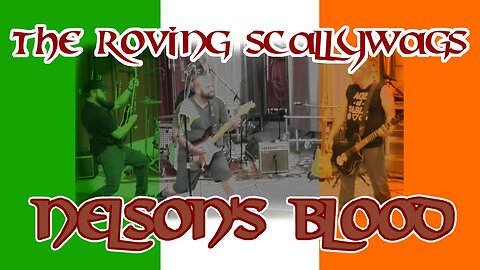 The Roving Scallywags - "Nelson's Blood"