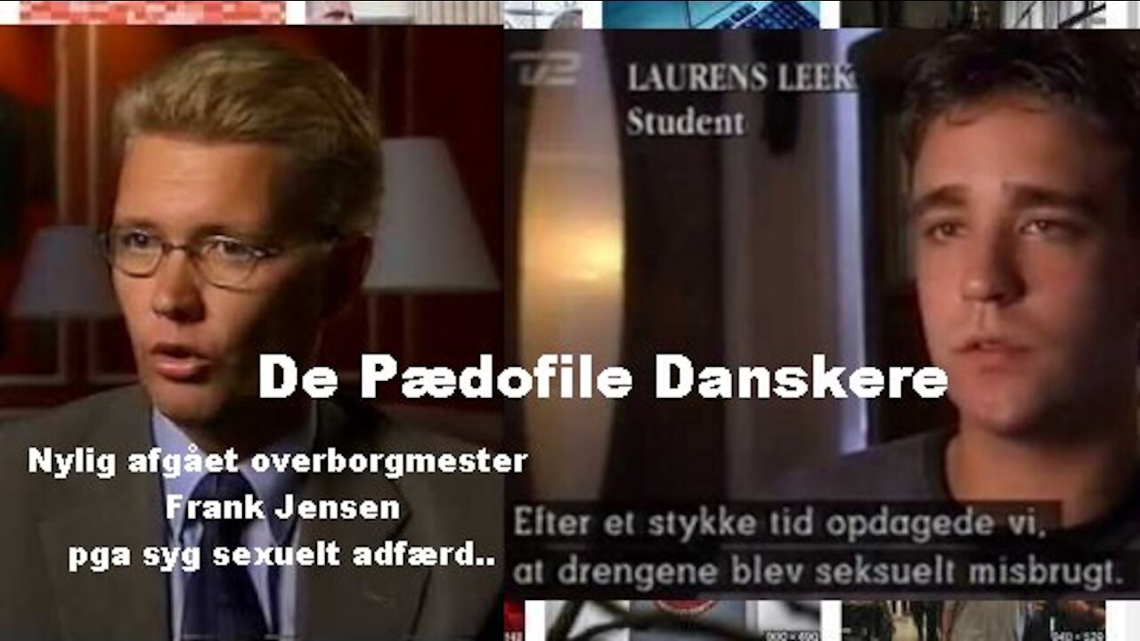 De Pædofile Danskere, Del 1+2 [04.06.2018]
