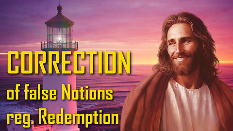 Redemption and Eternal Salvation...Correction of erroneous Notions ❤️ The Third Testament Chapter 31