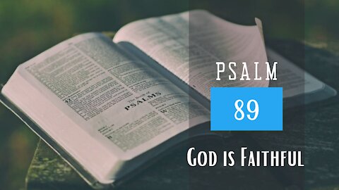 Psalm 89; God is faithful