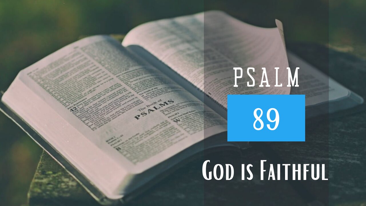 Psalm 89; God is faithful