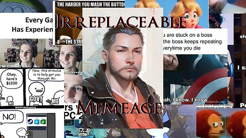 Irreplaceable memeage