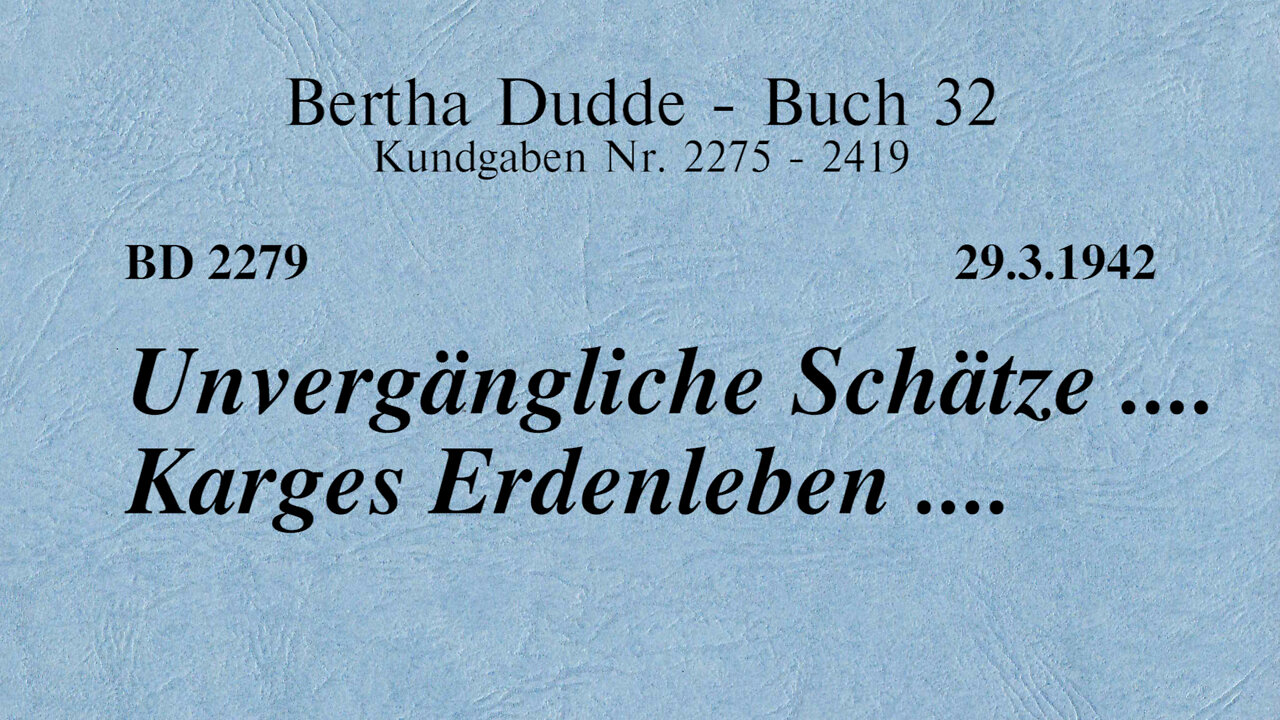 BD 2279 - UNVERGÄNGLICHE SCHÄTZE .... KARGES ERDENLEBEN ....
