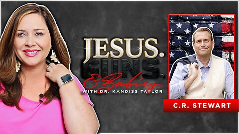 JESUS. GUNS. AND BABIES. w/ Dr. Kandiss Taylor ft. C. R. Stewart