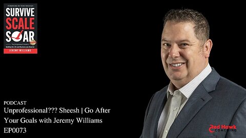REAL Talk: Unprofessional??? Sheesh | Go After Your Goals with Jeremy Williams
