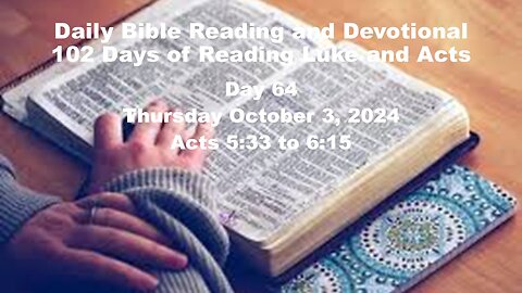 Daily Bible Reading and Devotional: 102 days of Reading through Luke and Acts 10-03-2024
