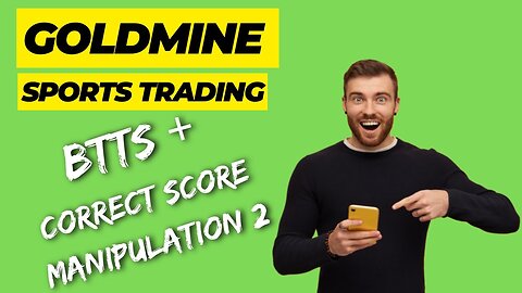 Betfair, BTTS + Correct Score manipulation version 2!