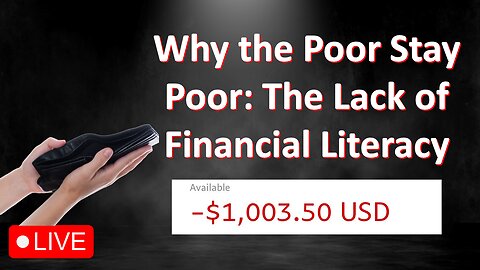 Men's Value Live #54: Why the Poor Stay Poor: The Lack of Financial Literacy