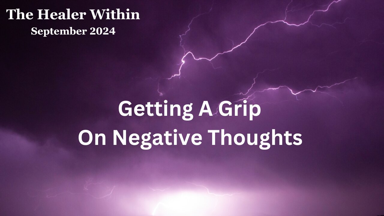 Getting A Grip On Negative Thoughts
