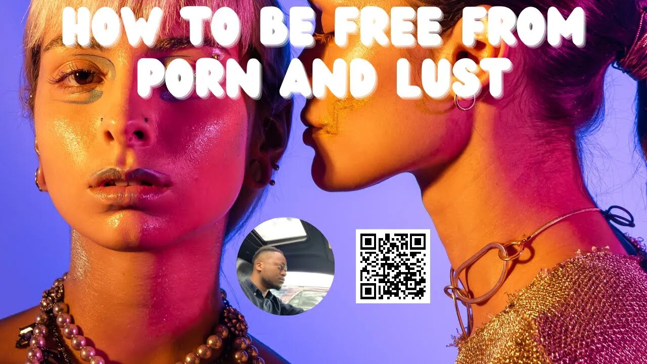 How To Be Free From Porn and Lust / Power Against The Spirit of The Dog