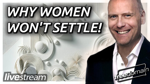 WHY WOMEN WON'T SETTLE!