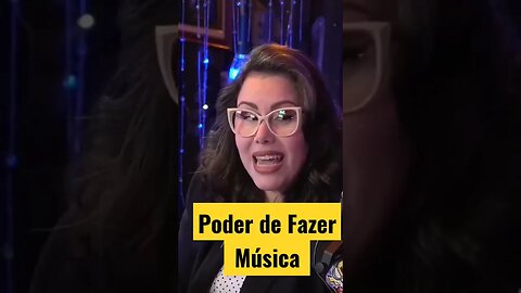 poder de fazer música
