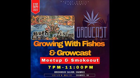 Growcast & Growing With Fishes Oklahoma Meetup in Shawnee, OK Tonight! 7-11pm