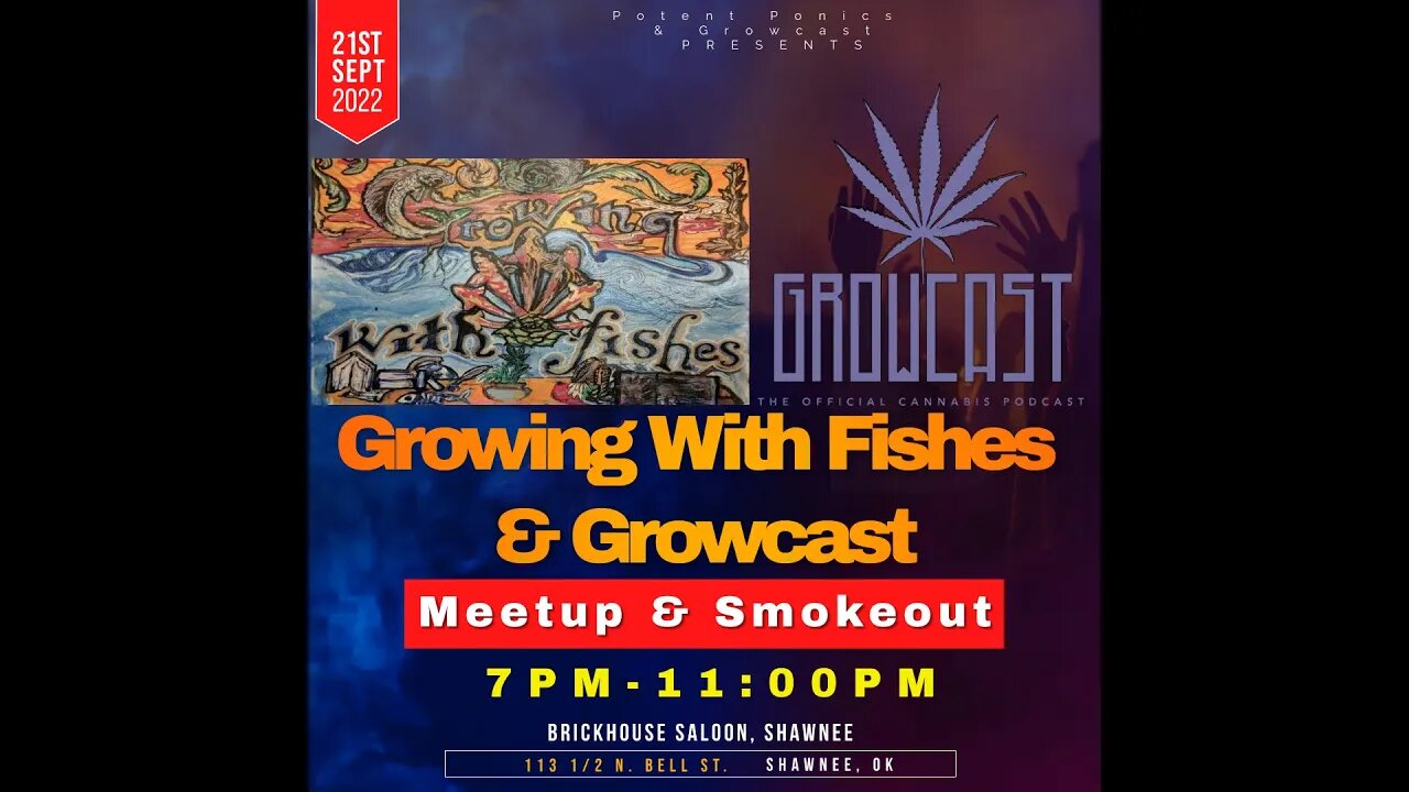 Growcast & Growing With Fishes Oklahoma Meetup in Shawnee, OK Tonight! 7-11pm