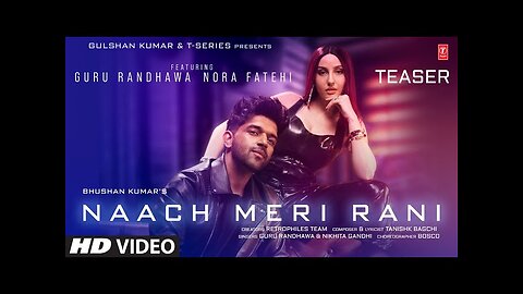 Naach Meri Rani: Guru Randhawa Feat. Nora Fatehi | Tanishk Bagchi | Nikhita Gandhi | Bhushan Kumar