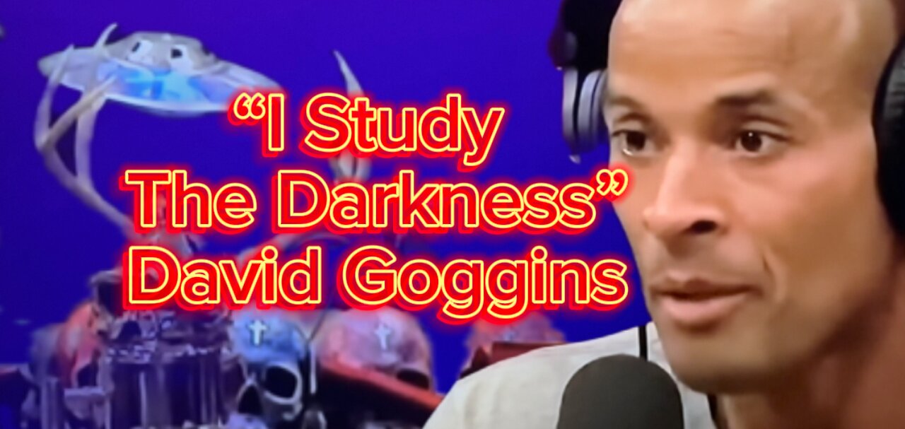 “I Study The Darkness” David Goggins on the Joe Rogan Experience Podcast JRE
