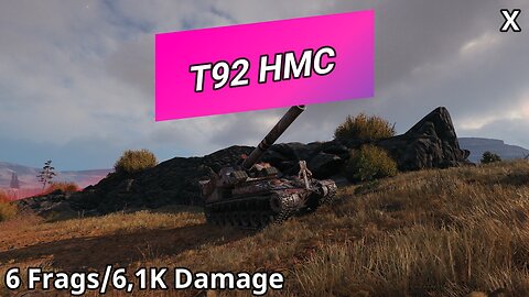 T92 HMC (6 Frags/6,1K Damage) | World of Tanks