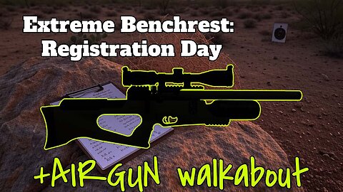 Wednesday: Registration Day | Extreme Benchrest 2024 #airgun