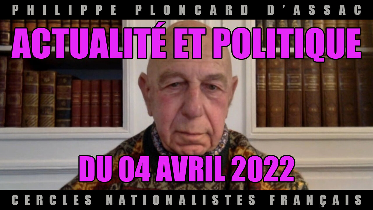 Actualité et politique du 04 avril 2022