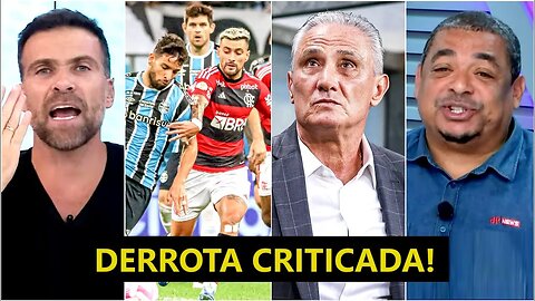 "É PRA FICAR PU** com o Flamengo, cara! Agora, o Tite VAI TER QUE..." DERROTA pro Grêmio GERA DEBATE
