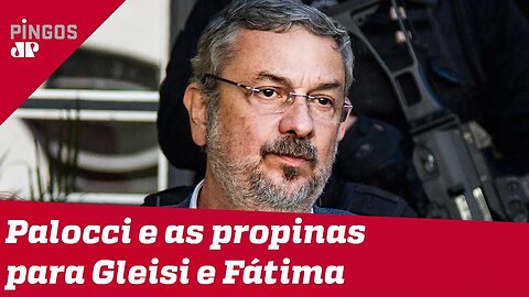 Palocci relata propina para Gleisi e Fátima Bezerra