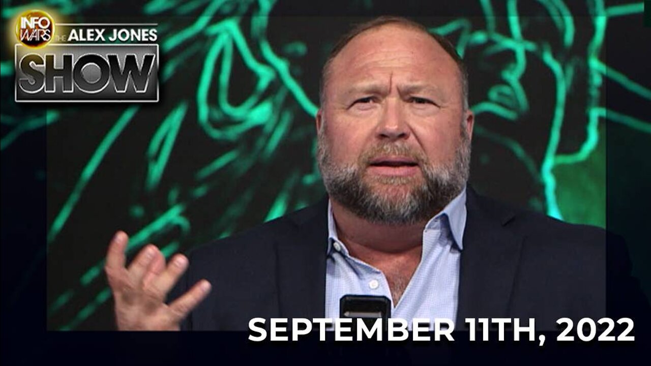 MUST WATCH SUNDAY EMERGENCY BROADCAST - YOUR CHOICE: FREEDOM OR SLAVERY - ALEX JONES 9/11/22