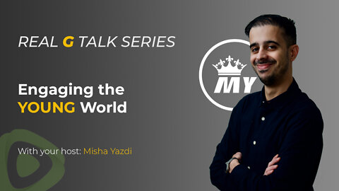Real G Talk: Introduction - Engaging the young world