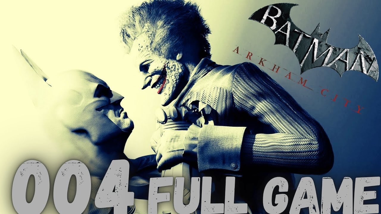 BATMAN: ARKHAM City Gameplay Walkthrough- 004 (YOUTUBE STREAM) FULL GAME