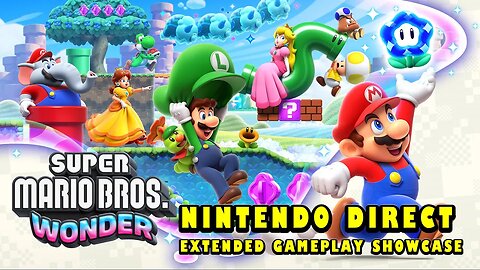 SUPER MARIO BROS WONDER [NINTENDO DIRECT- EXTENDED GAMEPLAY SHOWCASE] #supermariobroswonder