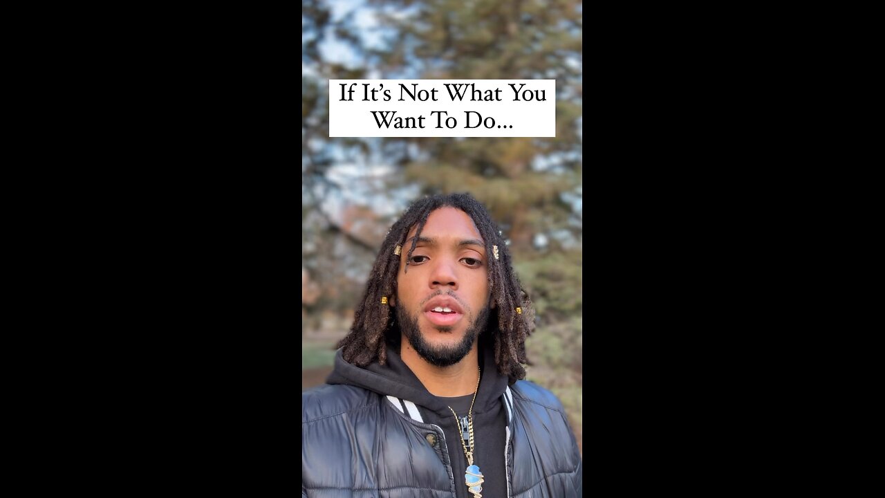 If It’s Not What You Want To Do… | Inspiration Is Key