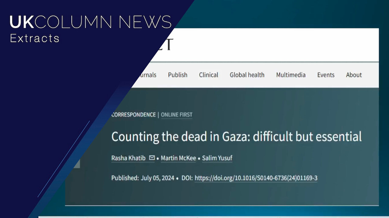 The Lancet: Counting The Dead in Gaza - UK Column News