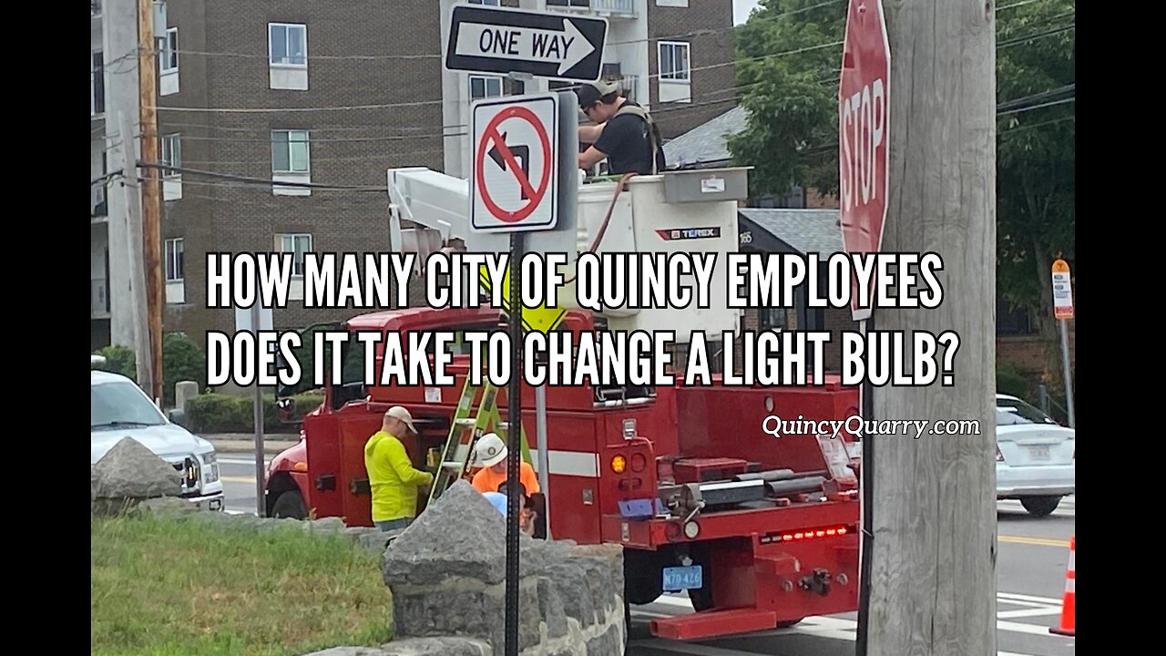 How Many City Of Quincy Employees Does It Take To Change A Light Bulb?
