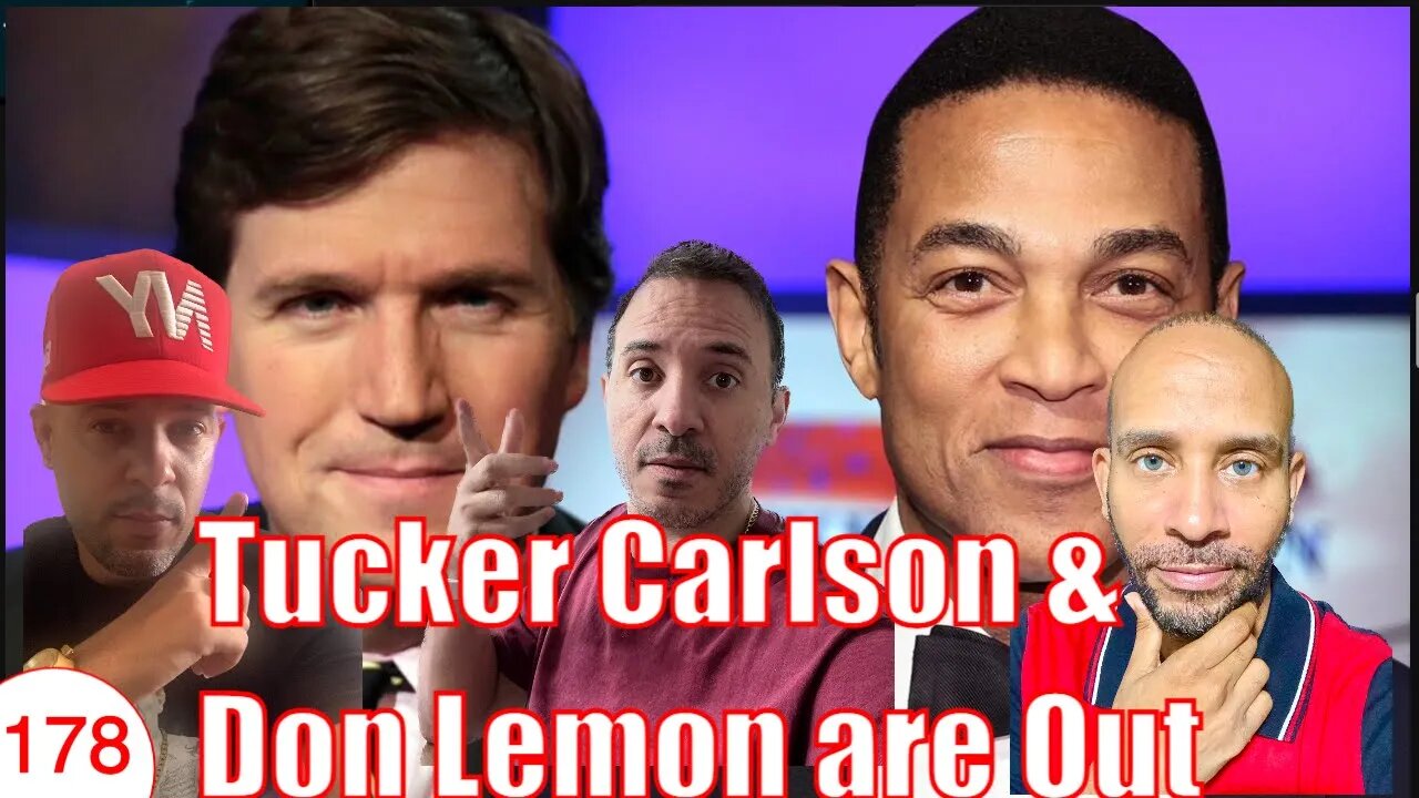 Tucker Carlson and Don Lemon Out at Fox News, CNN