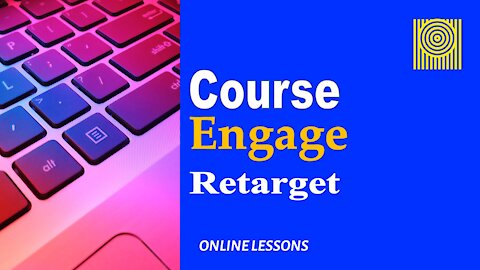 Course Engage-Retarget