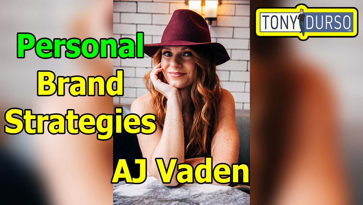 Personal Brand Strategies with AJ Vaden & Tony DUrso