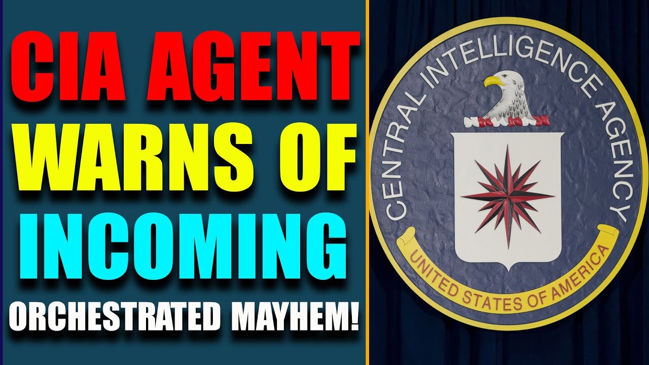 C.I.A AGENT WARNS OF INCOMING ORCHESTRATED MAYHEM! UPDATE TODAY'S JUNE 7, 2022