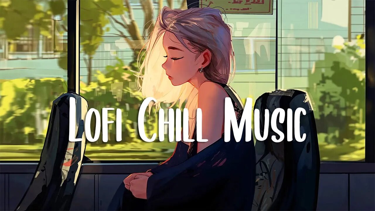 Lofi Chill Music 🍂 Chill music that make you feel better ~ Chill lofi hiphop beats