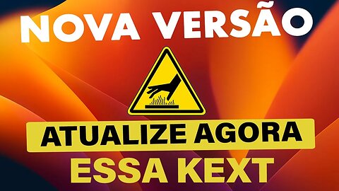 ⚠️ ATUALIZE AGORA ESSA KEXT SE VOCÊ ESTÁ VENTURA OU QUER MIGRAR PARA ELE 👉 HACKINTOSH OPENCORE 👊